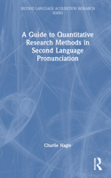 A Guide to Quantitative Research Methods in Second Language Pronunciation: (Second Language Acquisition Research Series)