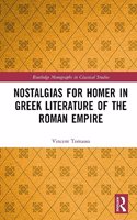 Nostalgias for Homer in Greek Literature of the Roman Empire