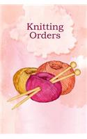 Knitting Orders: Notebook for recording customer orders I for knitting projects I Knitting orders