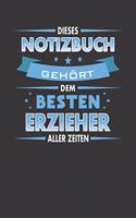 Dieses Notizbuch Gehört Dem Besten Erzieher Aller Zeiten: Praktischer Wochenplaner für ein ganzes Jahr - 15x23cm (ca. DIN A5)
