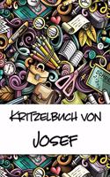 Kritzelbuch von Josef: Kritzel- und Malbuch mit leeren Seiten für deinen personalisierten Vornamen