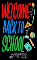 Welcome Back To School Handwriting Practice Paper