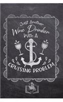 Just Another Wine Drinker With A Cruising Problem