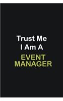 Trust Me I Am A Event Manager