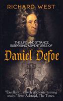 The Life and Strange, Surprising Adventures of Daniel Defoe: (1 Literary Lives)