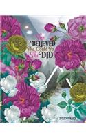 She Believed She Could So She Did: 2020 Diary: Jan 1, 2020 to Dec 31, 2020: Weekly & Monthly View Planner, Organizer & Diary - Floral Cover(1 Diaries & Organizers 2020)