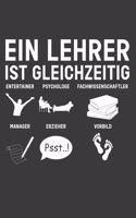 Ein Lehrer ist gleichzeitig Entertainer Psychologe Fachwissenschaftler Manager Erzieher Vorbild: Lehrer-Kalender im DinA 5 Format für Lehrerinnen und Lehrer Organizer Schuljahresplaner für Pädagogen