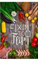 fixin to flip