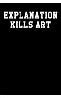 Explanation Kills Art