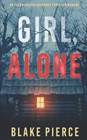Girl, Alone (An Ella Dark FBI Suspense Thriller-Book 1)