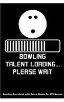Bowling Talent Loading... Please Wait
