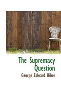 The Supremacy Question