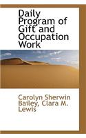 Daily Program of Gift and Occupation Work