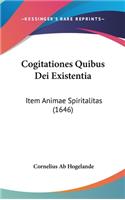 Cogitationes Quibus Dei Existentia