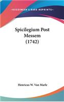 Spicilegium Post Messem (1742)