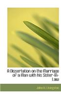 A Dissertation on the Marriage of a Man with His Sister-In-Law