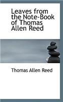 Leaves from the Note-Book of Thomas Allen Reed