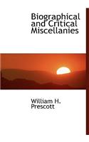 Biographical and Critical Miscellanies