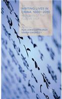 Writing Lives in China, 1600-2010