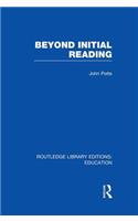 Beyond Initial Reading (Rle Edu I)