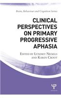 Clinical Perspectives on Primary Progressive Aphasia