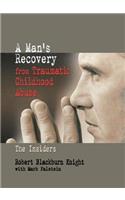 Man's Recovery from Traumatic Childhood Abuse