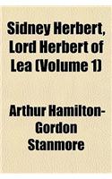 Sidney Herbert, Lord Herbert of Lea (Volume 1)
