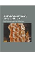 Historic Ghosts and Ghost Hunters