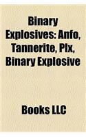 Binary Explosives: Anfo, Tannerite, Plx, Binary Explosive