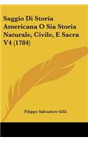 Saggio Di Storia Americana O Sia Storia Naturale, Civile, E Sacra V4 (1784)