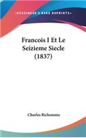 Francois I Et Le Seizieme Siecle (1837)
