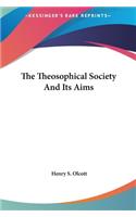The Theosophical Society and Its Aims
