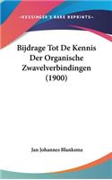 Bijdrage Tot de Kennis Der Organische Zwavelverbindingen (1900)