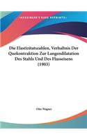 Elastizitatszahlen, Verhaltnis Der Quekontraktion Zur Langendilatation Des Stahls Und Des Flusseisens (1903)