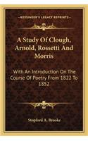 A Study of Clough, Arnold, Rossetti and Morris