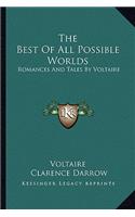Best Of All Possible Worlds: Romances And Tales By Voltaire