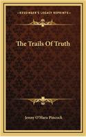 Trails Of Truth