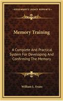 Memory Training: A Complete and Practical System for Developing and Confirming the Memory