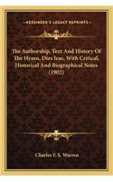 Authorship, Text and History of the Hymn, Dies Irae, with Critical, Historical and Biographical Notes (1902)
