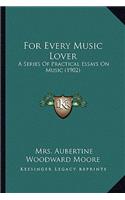 For Every Music Lover