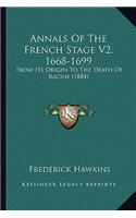 Annals of the French Stage V2, 1668-1699