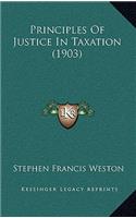 Principles of Justice in Taxation (1903)