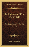 The Diplomacy Of The War Of 1914