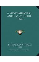 A Short Memoir Of Andrew Underhill (1826)