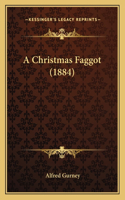 Christmas Faggot (1884)