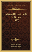 Defensa De Don Casto De Beraza (1875)