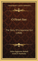 O Heart San: The Story Of A Japanese Girl (1908)