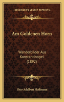 Am Goldenen Horn