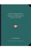 Code D'Organisation Judiciaire Allemand V2: Traduction Et Notes (1885)(French)
