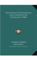 Botaniska Anteckningar Fran Nordvestra Gronland (1884)